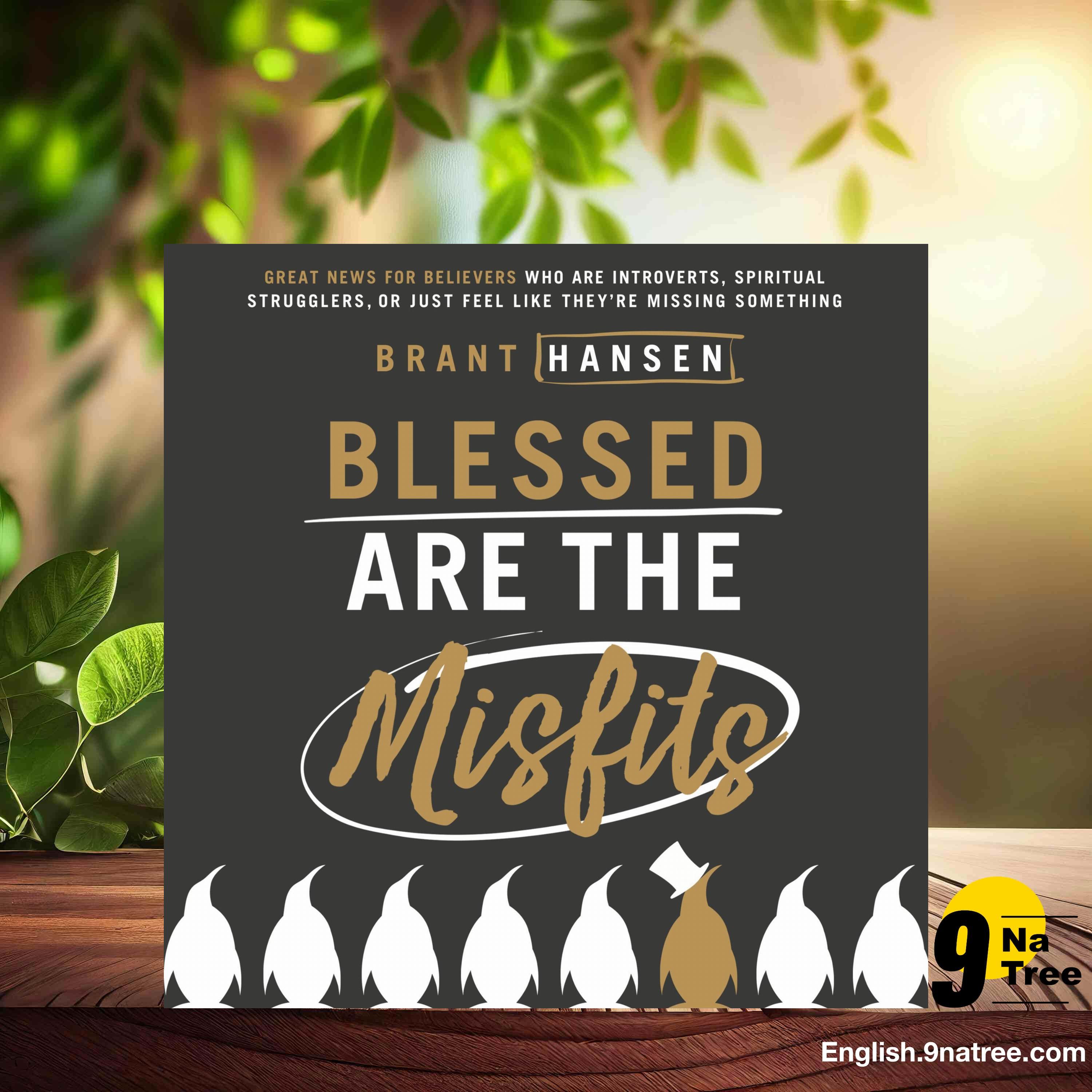 [Review] Blessed Are the Misfits (Brant Hansen) Summarized. episode artwork