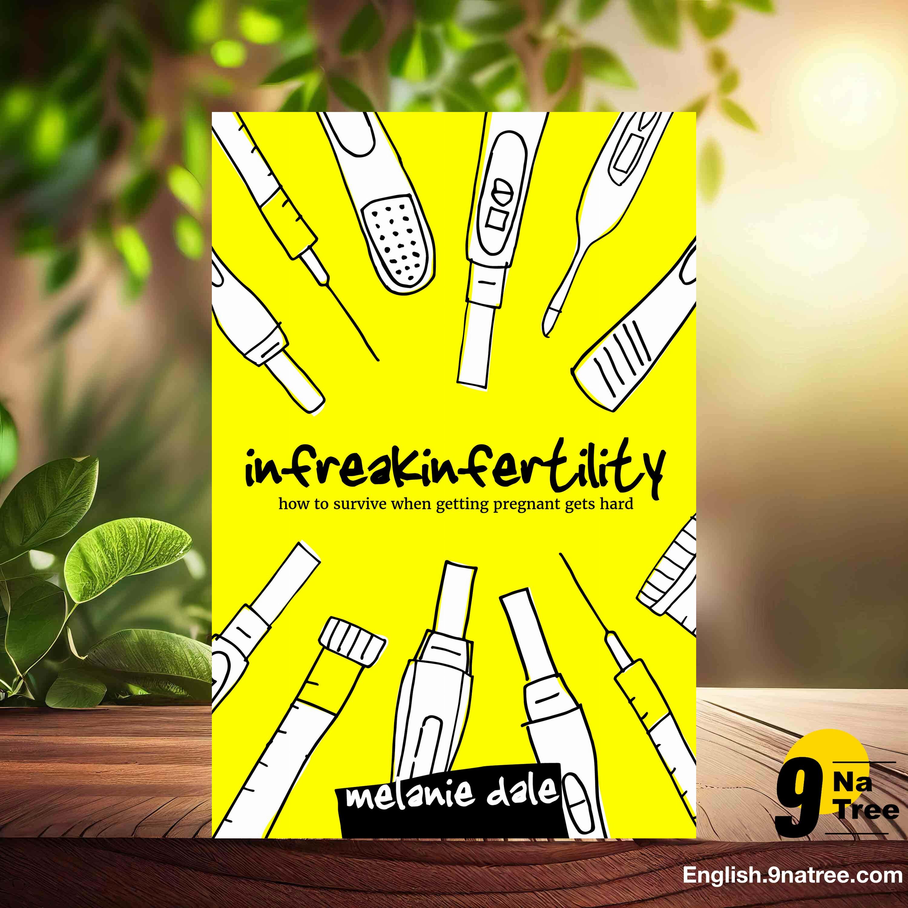 [Review] Infreakinfertility: How to Survive When Getting Pregnant Gets Hard (Melanie Dale) Summarized. episode artwork