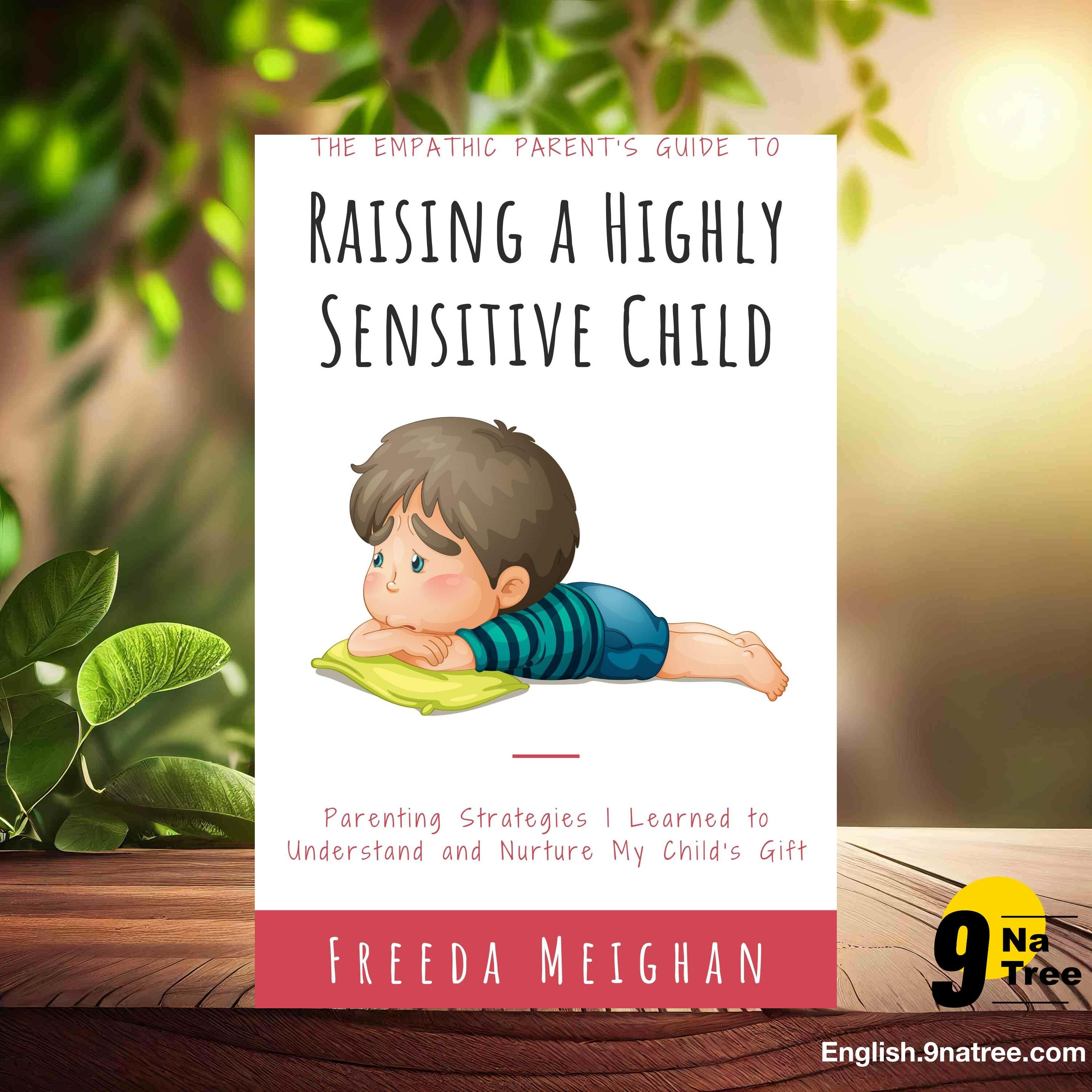 [Review] The Empathic Parent’s Guide to Raising a Highly Sensitive Child (Freeda Meighan) Summarized. episode artwork