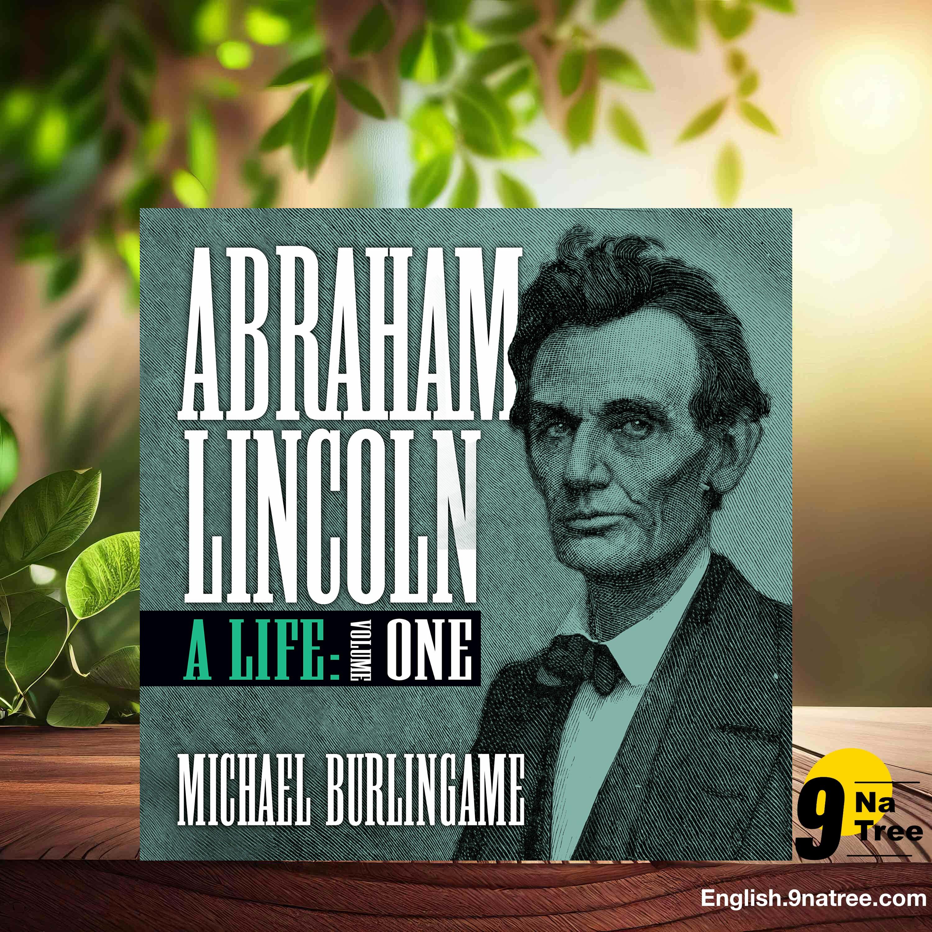 [Review] Abraham Lincoln: A Life, Volume One (Michael Burlingame) Summarized. episode artwork