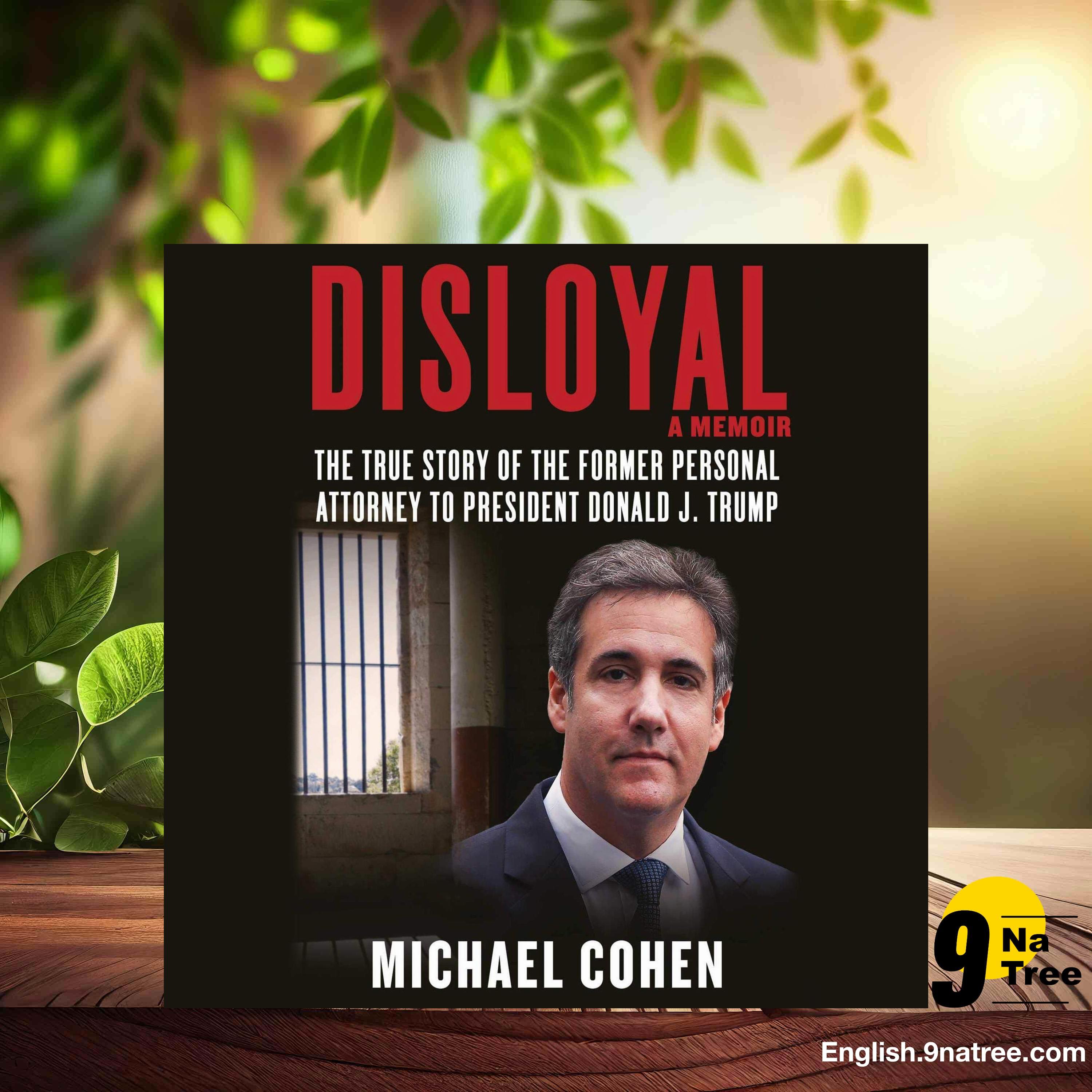 [Review] Disloyal (Michael Cohen) Summarized.