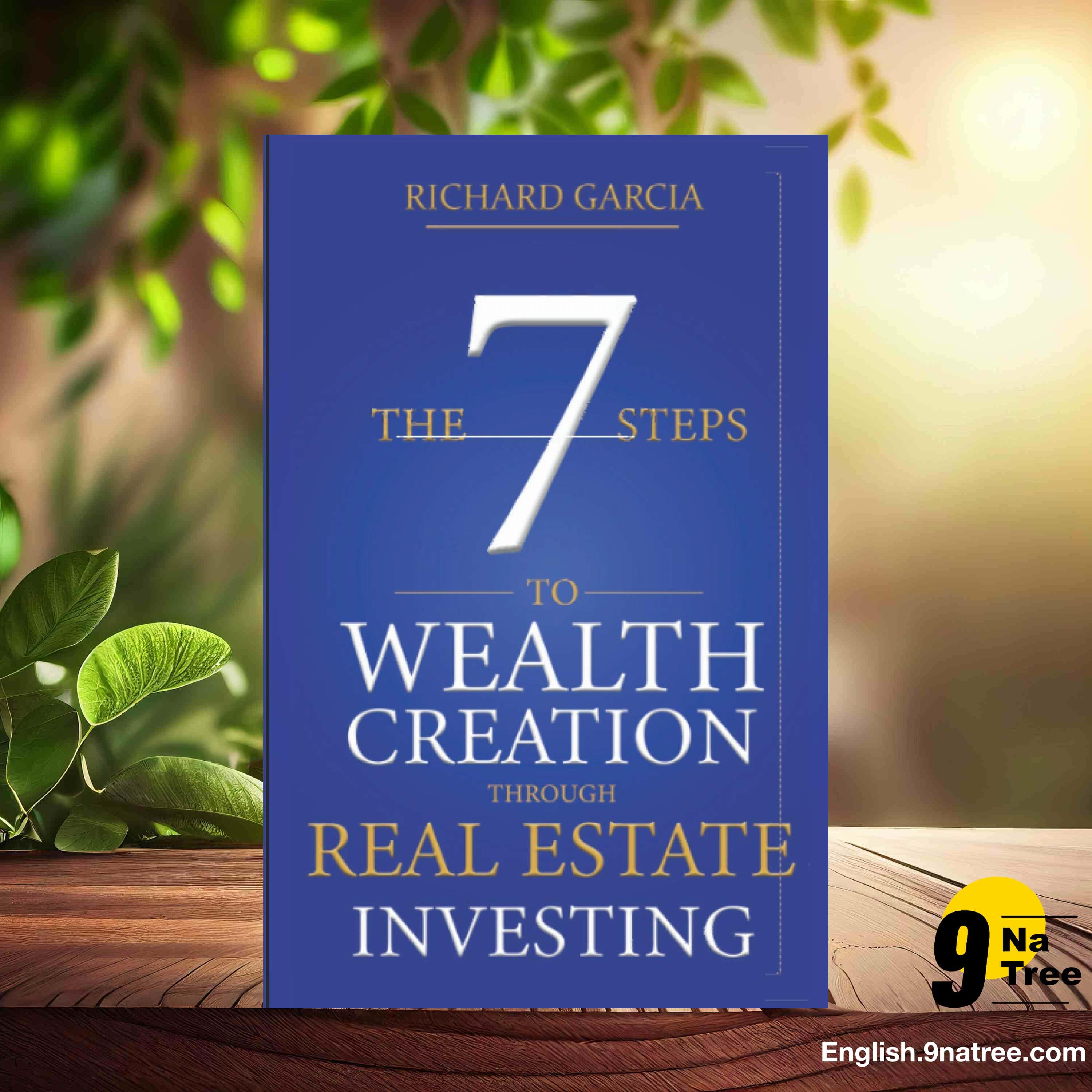 [Review] The Seven 7 Steps To Wealth Creation Through Real Estate Investing (Richard Garcia) Summarized. episode artwork
