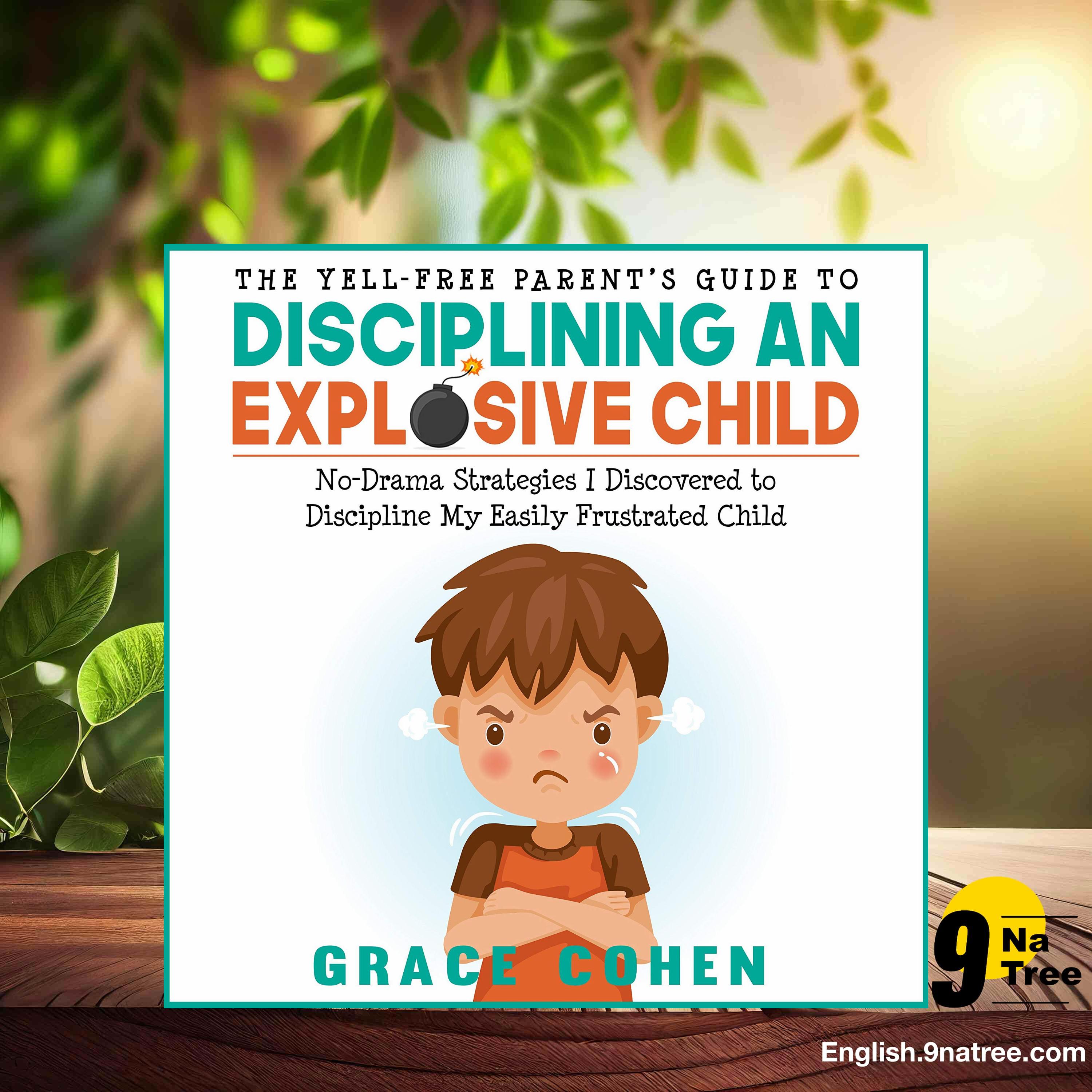 [Review] The Yell-Free Parent’s Guide to Disciplining an Explosive Child (Grace Cohen) Summarized. episode artwork