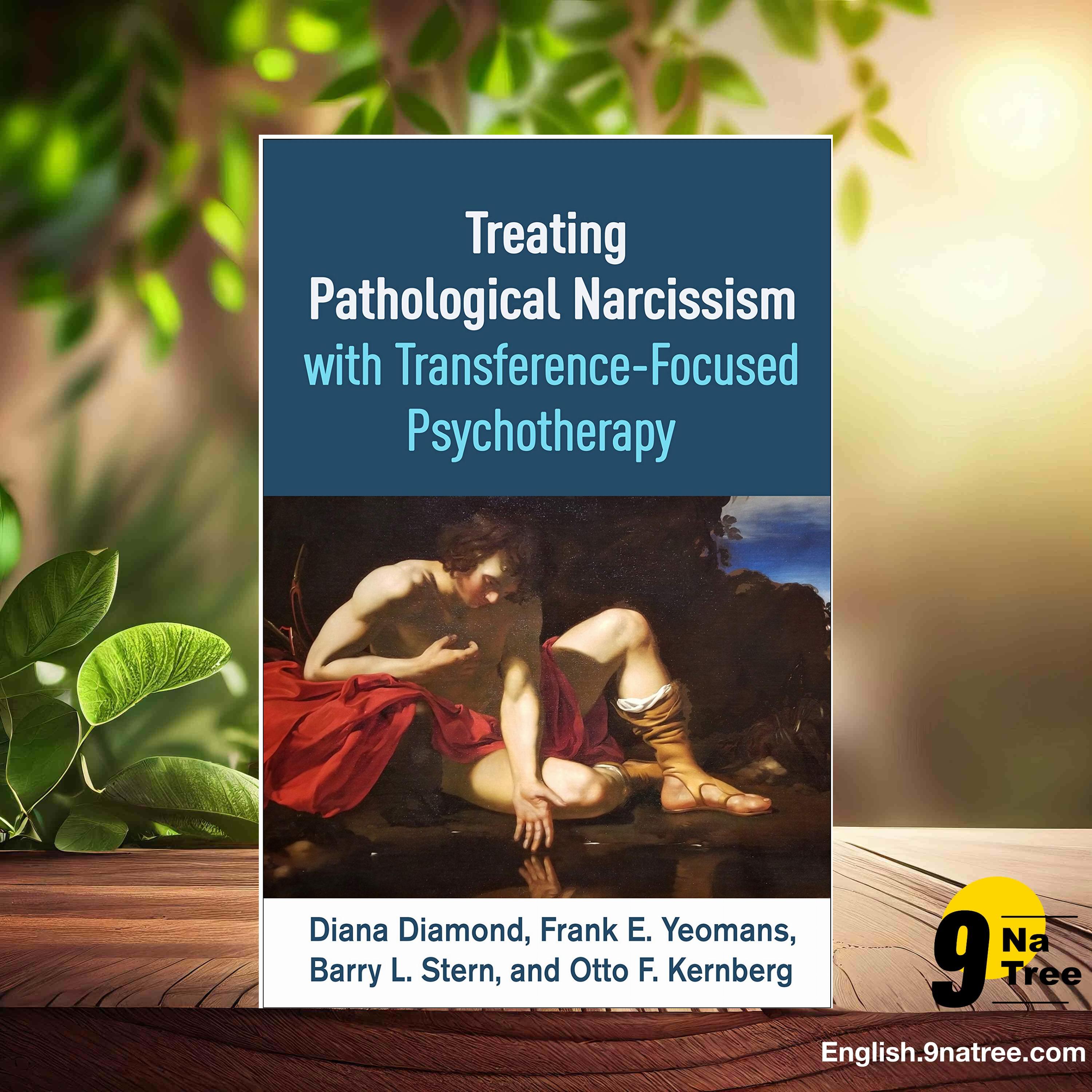[Review] Treating Pathological Narcissism with Transference-Focused Psychotherapy  (Diana Diamond PhD) Summarized. episode artwork
