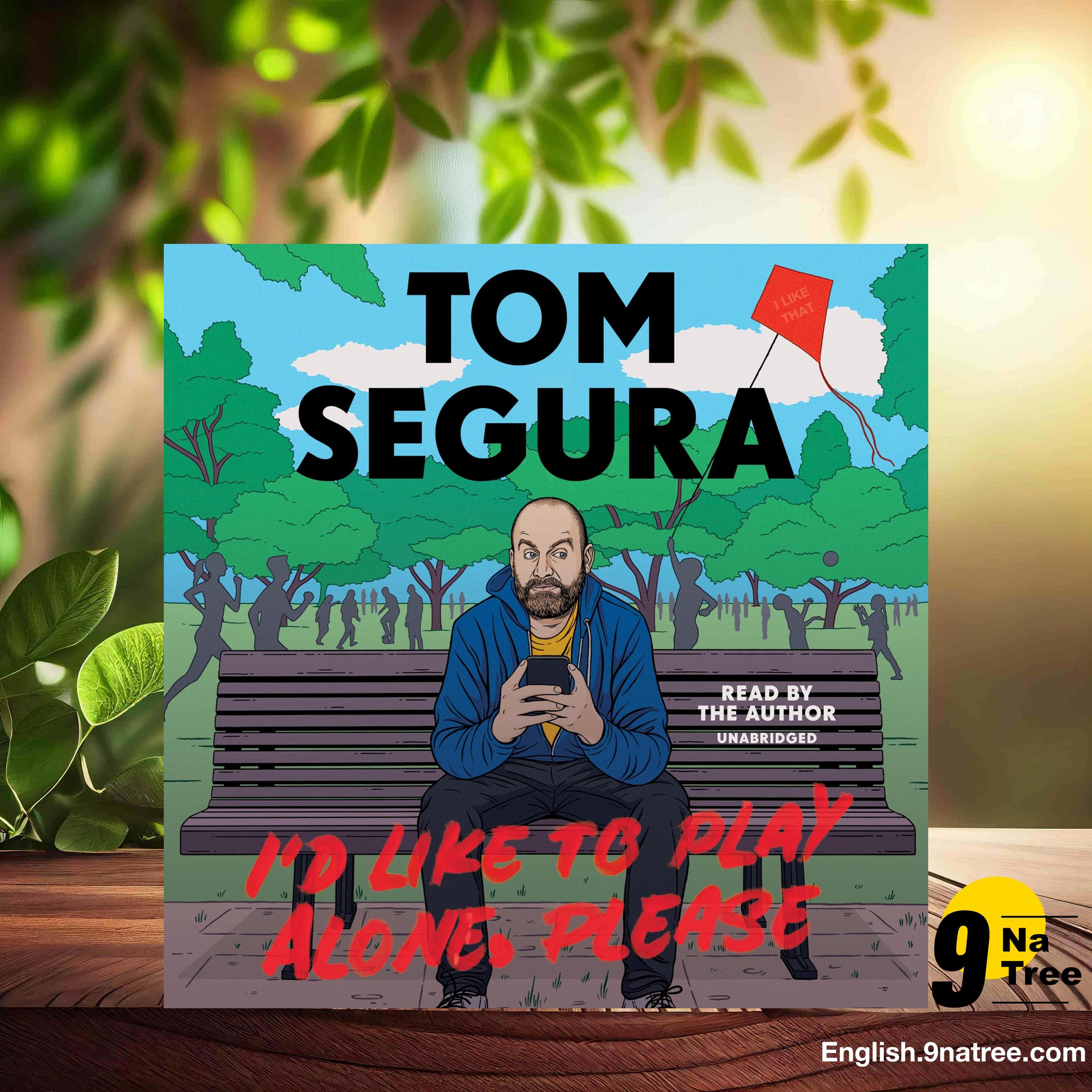[Review] I'd Like to Play Alone, Please: Essays (Tom Segura) Summarized. episode artwork