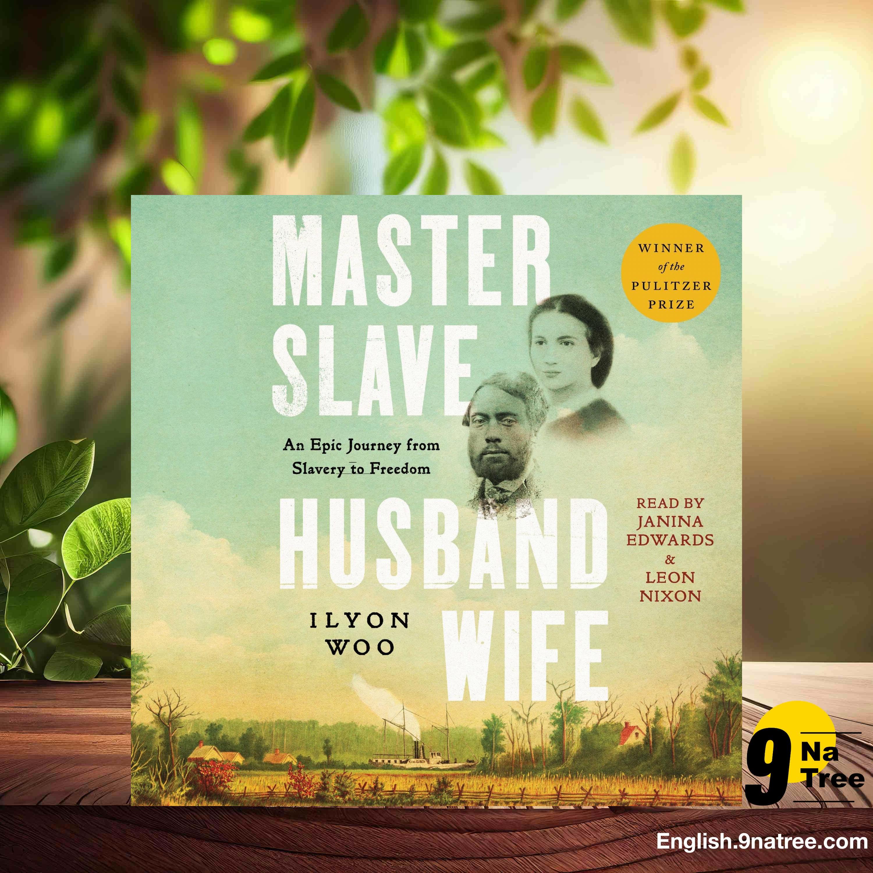 [Review] Master Slave Husband Wife: An Epic Journey from Slavery to Freedom (Ilyon Woo) Summarized. episode artwork