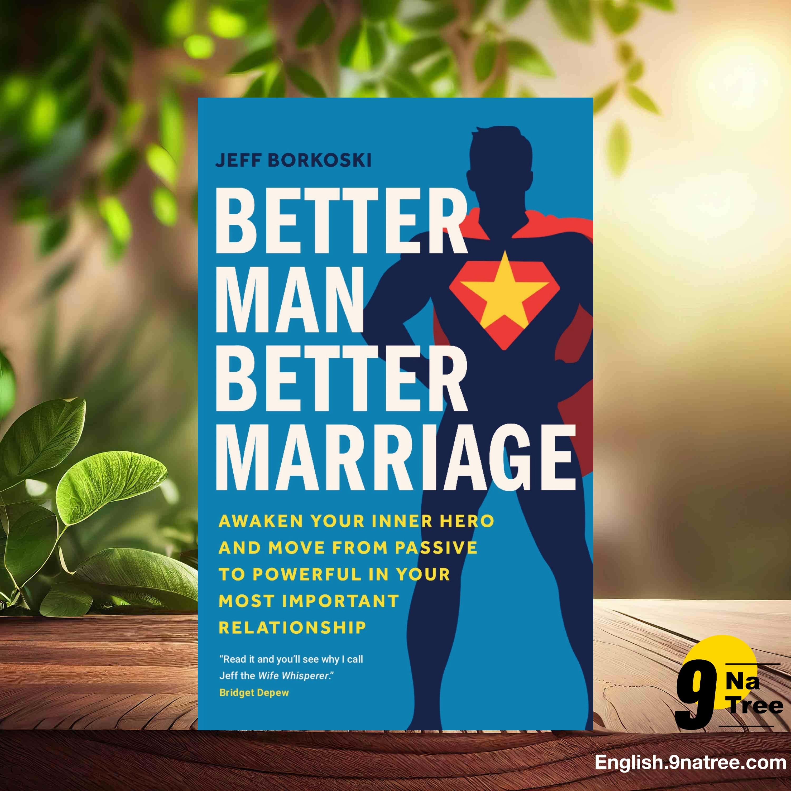 [Review] Better Man, Better Marriage (Jeff Borkoski) Summarized. episode artwork