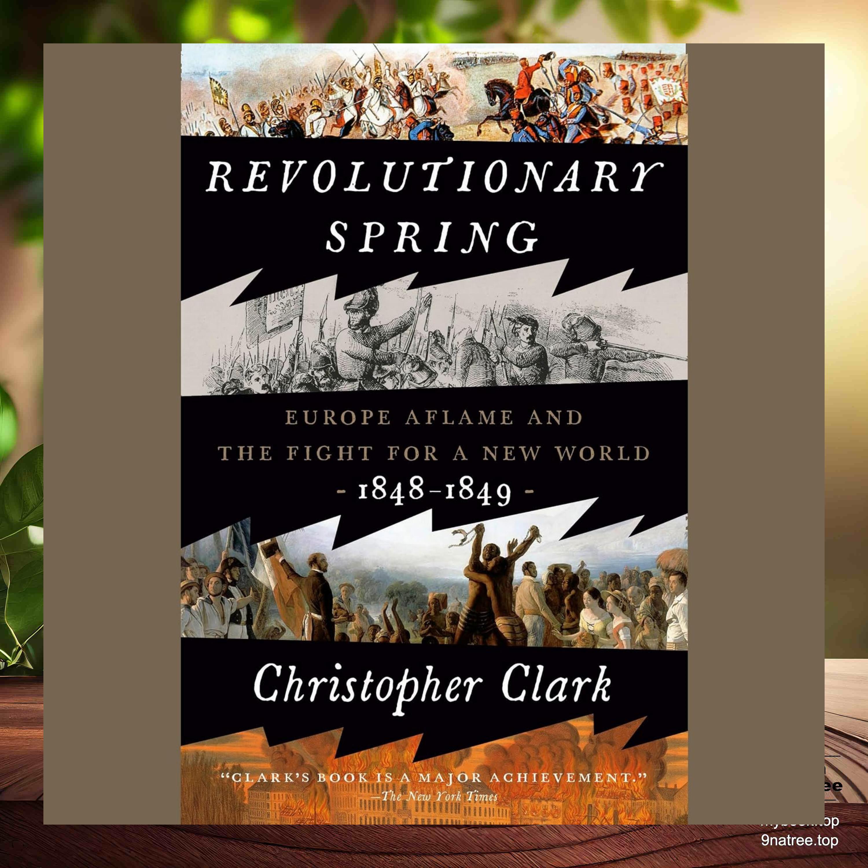 [Review] Revolutionary Spring (Christopher Clark) Summarized