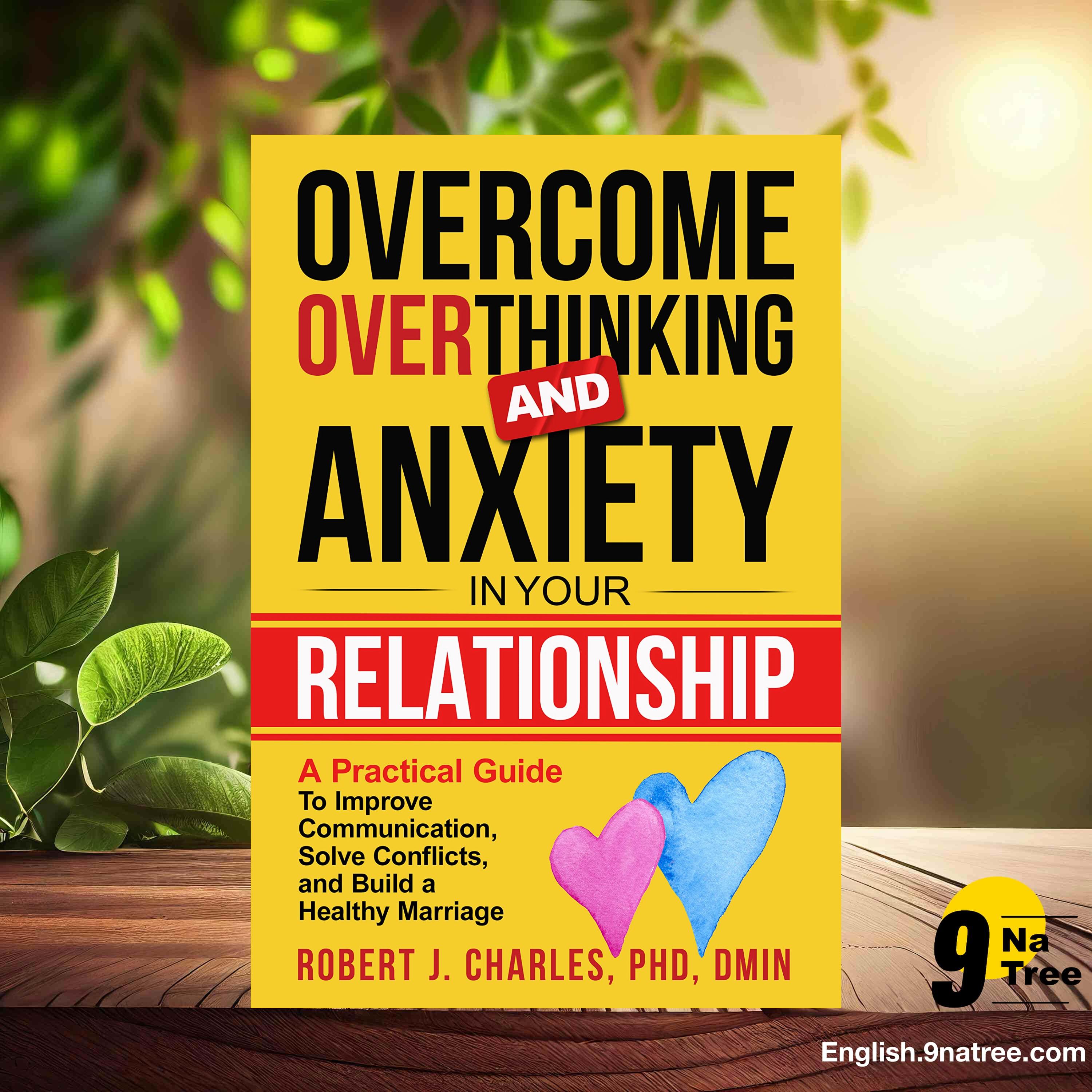 [Review] Overcome Overthinking and Anxiety in Your Relationship (Robert J. Charles) Summarized. episode artwork