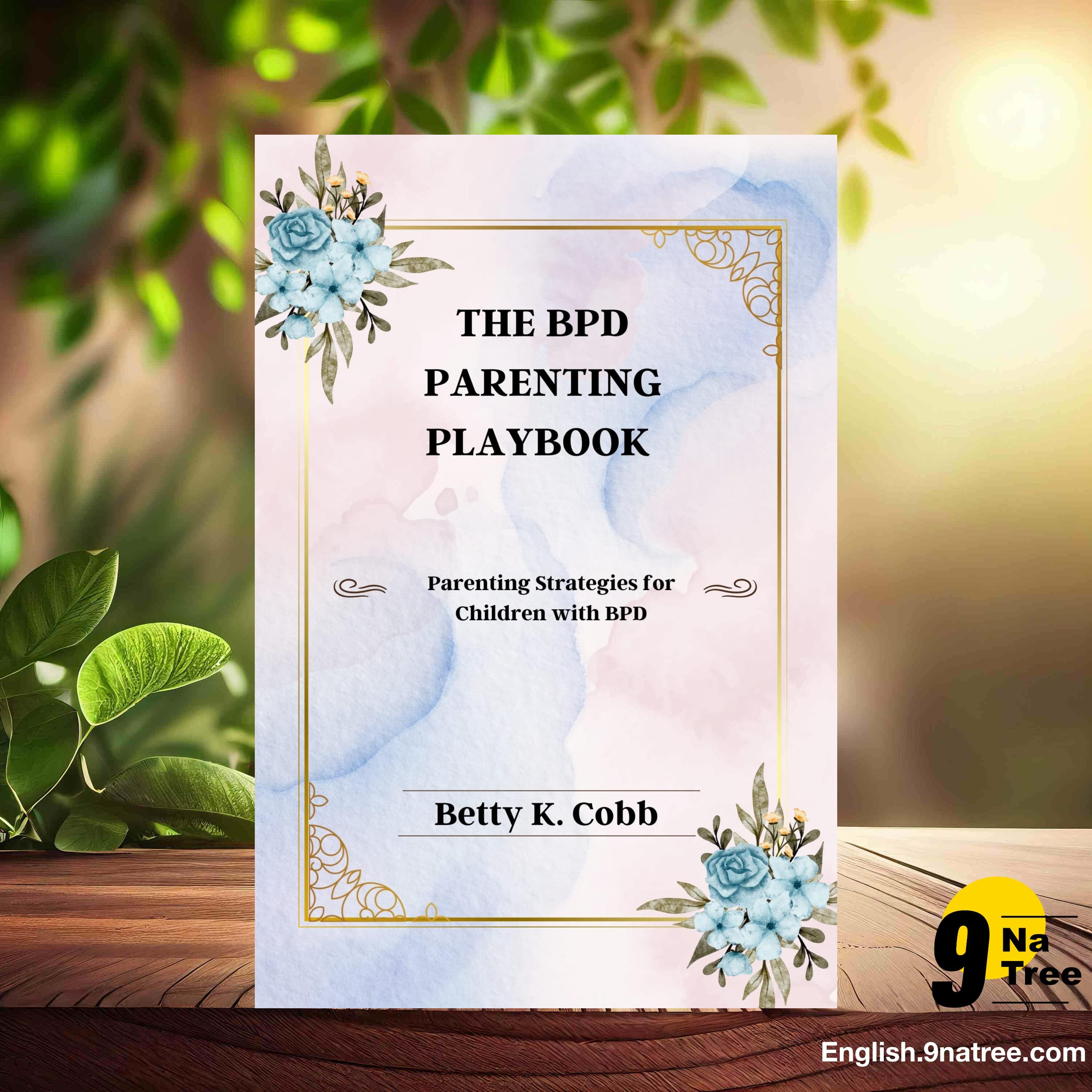 [Review] THE BPD PARENTING PLAYBOOK: Parenting Strategies for Children with BPD (Betty K. Cobb) Summarized. episode artwork