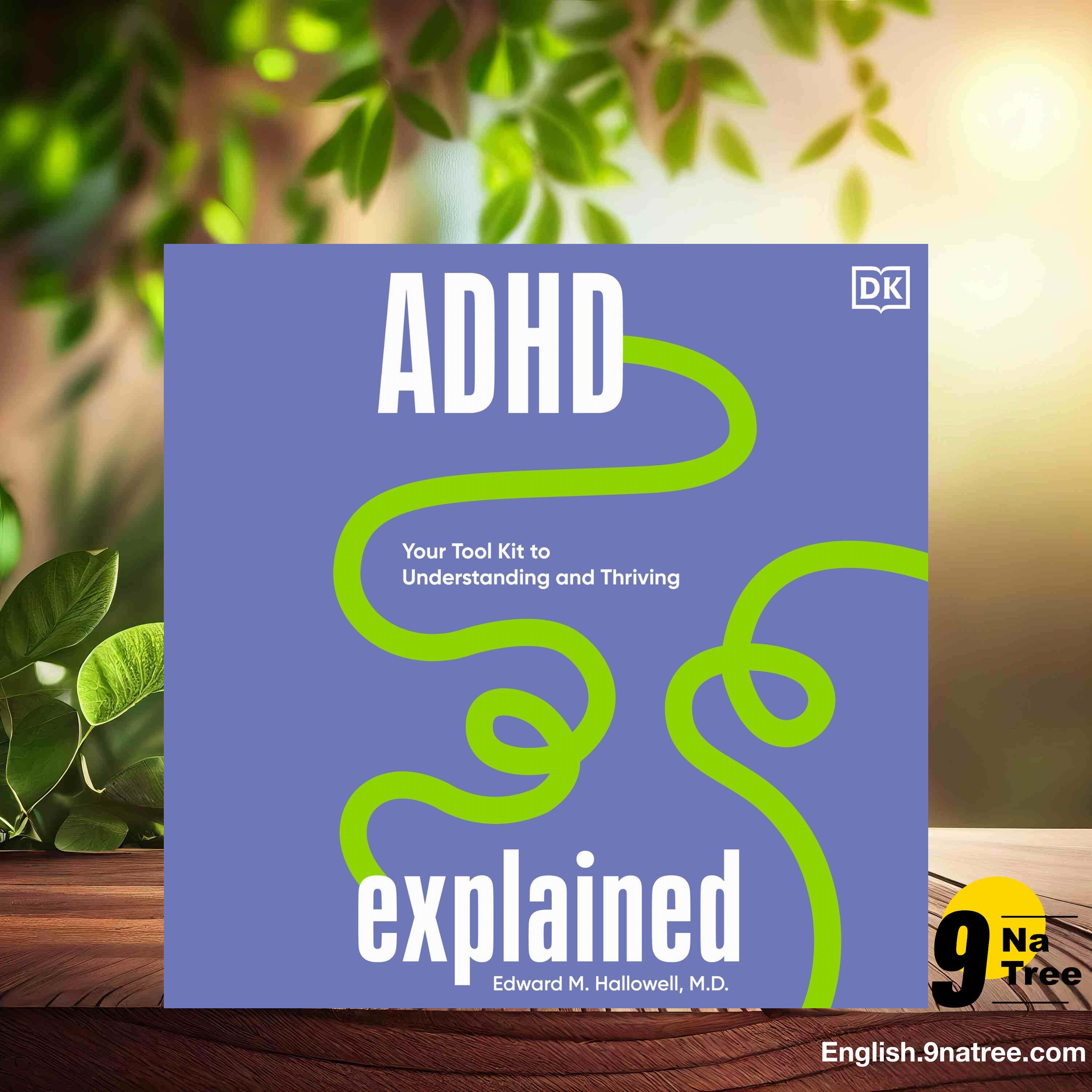 [Review] ADHD Explained: Your Tool Kit to Understanding and Thriving (Edward Hallowell) Summarized. episode artwork