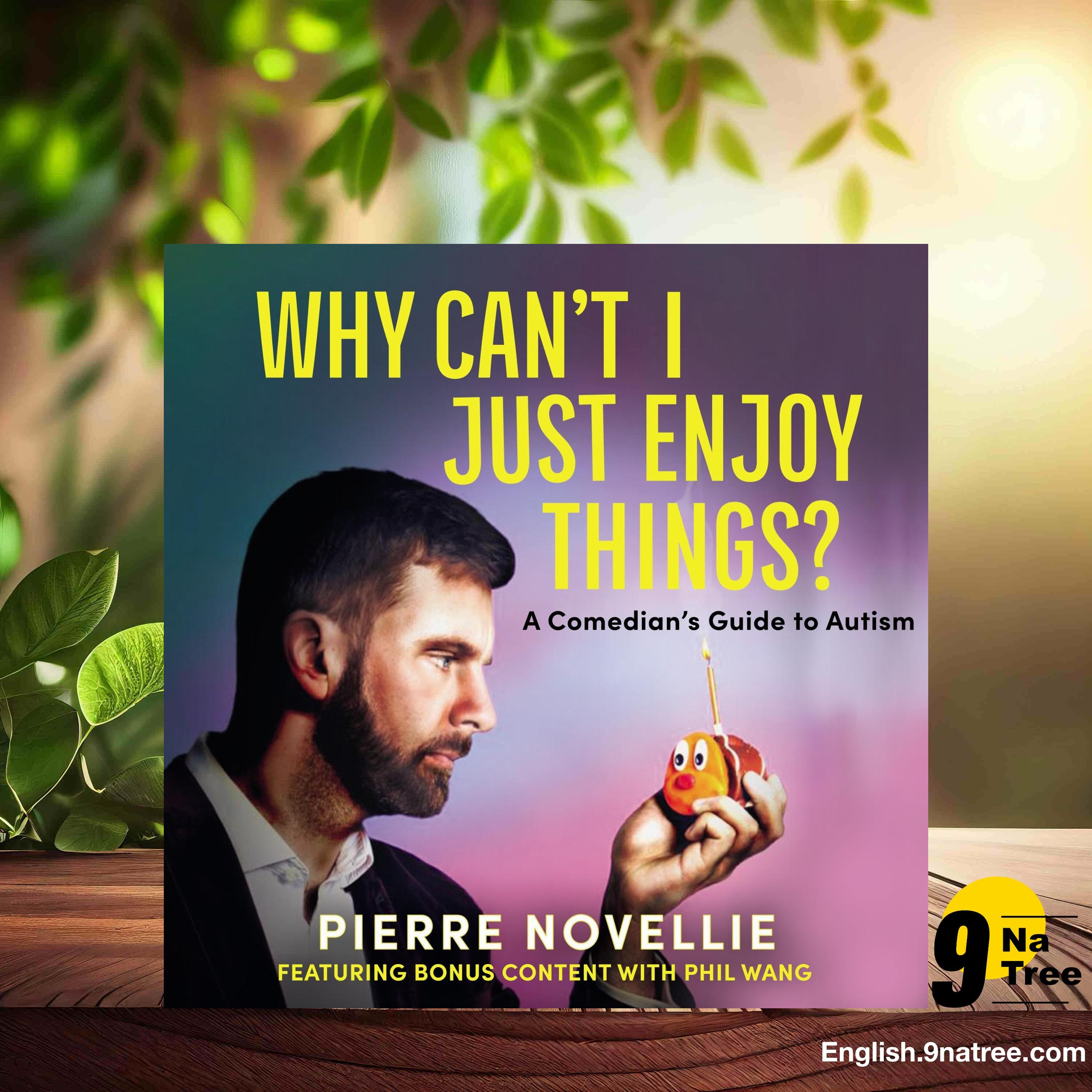 [Review] Why Can't I Just Enjoy Things?: A Comedian's Guide to Autism (Pierre Novellie) Summarized. episode artwork