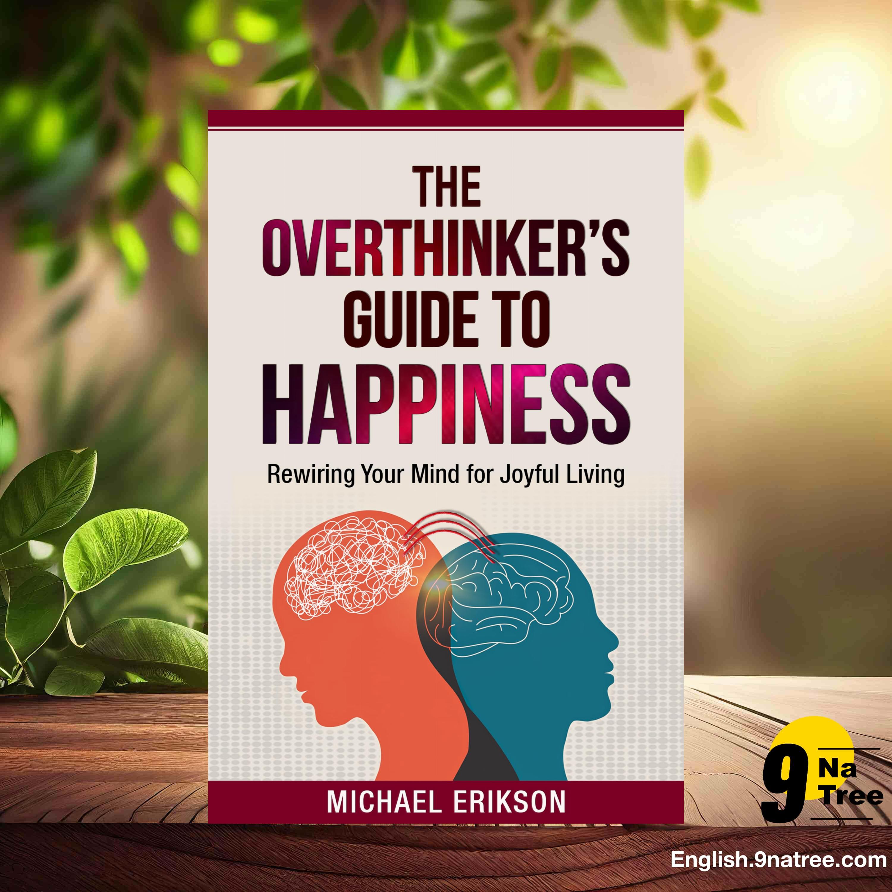 [Review] The Overthinker's Guide to Happiness (Michael Erikson) Summarized. episode artwork