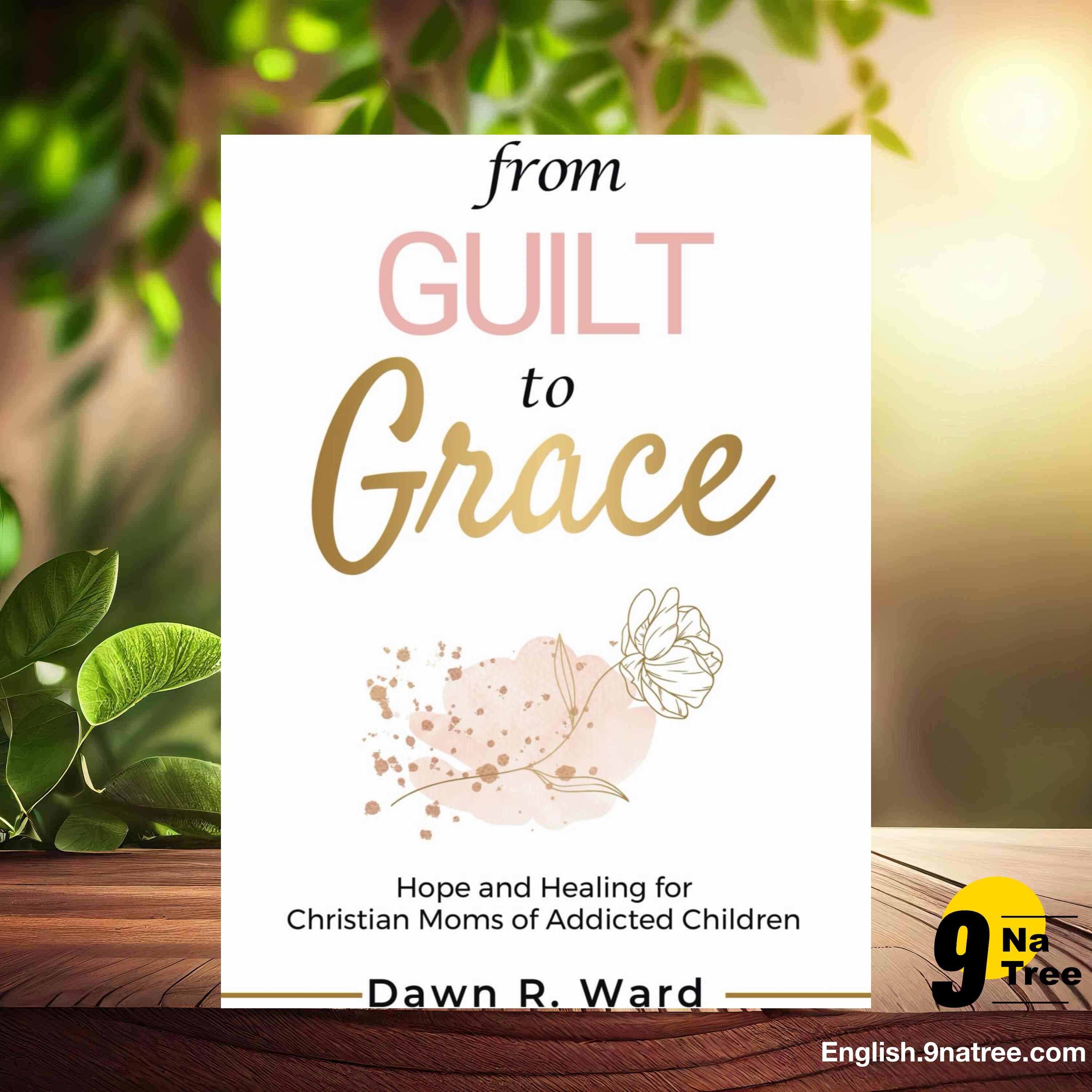 [Review] From Guilt to Grace (Dawn R. Ward) Summarized. episode artwork