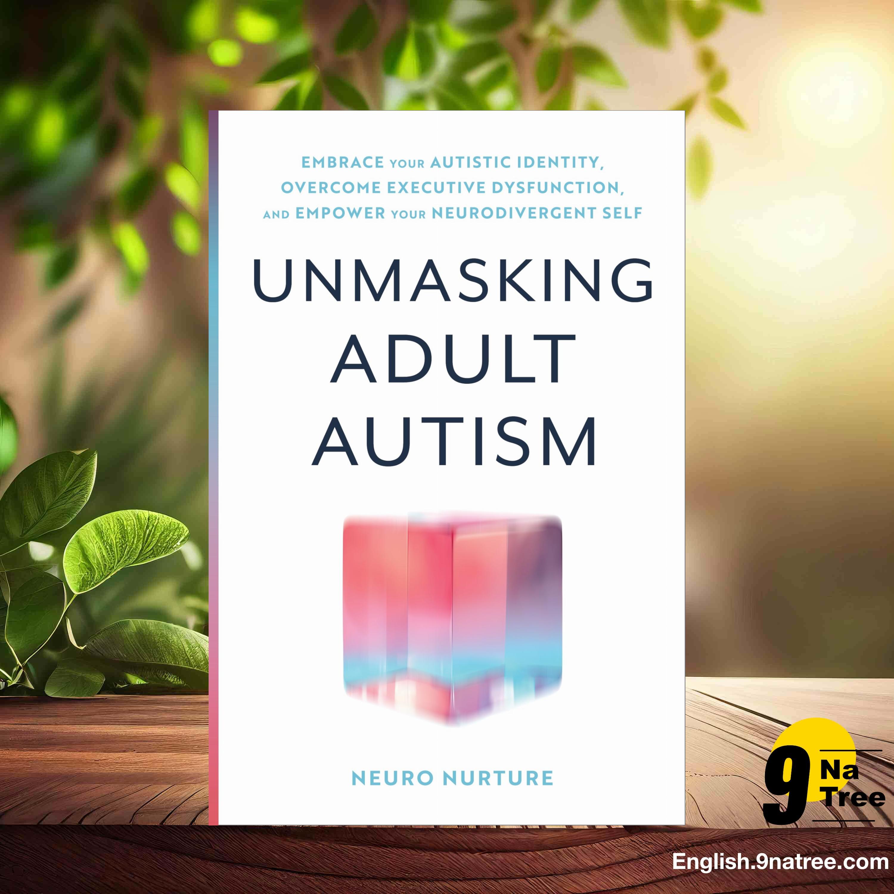 [Review] Unmasking Adult Autism (Neuro Nurture) Summarized. episode artwork