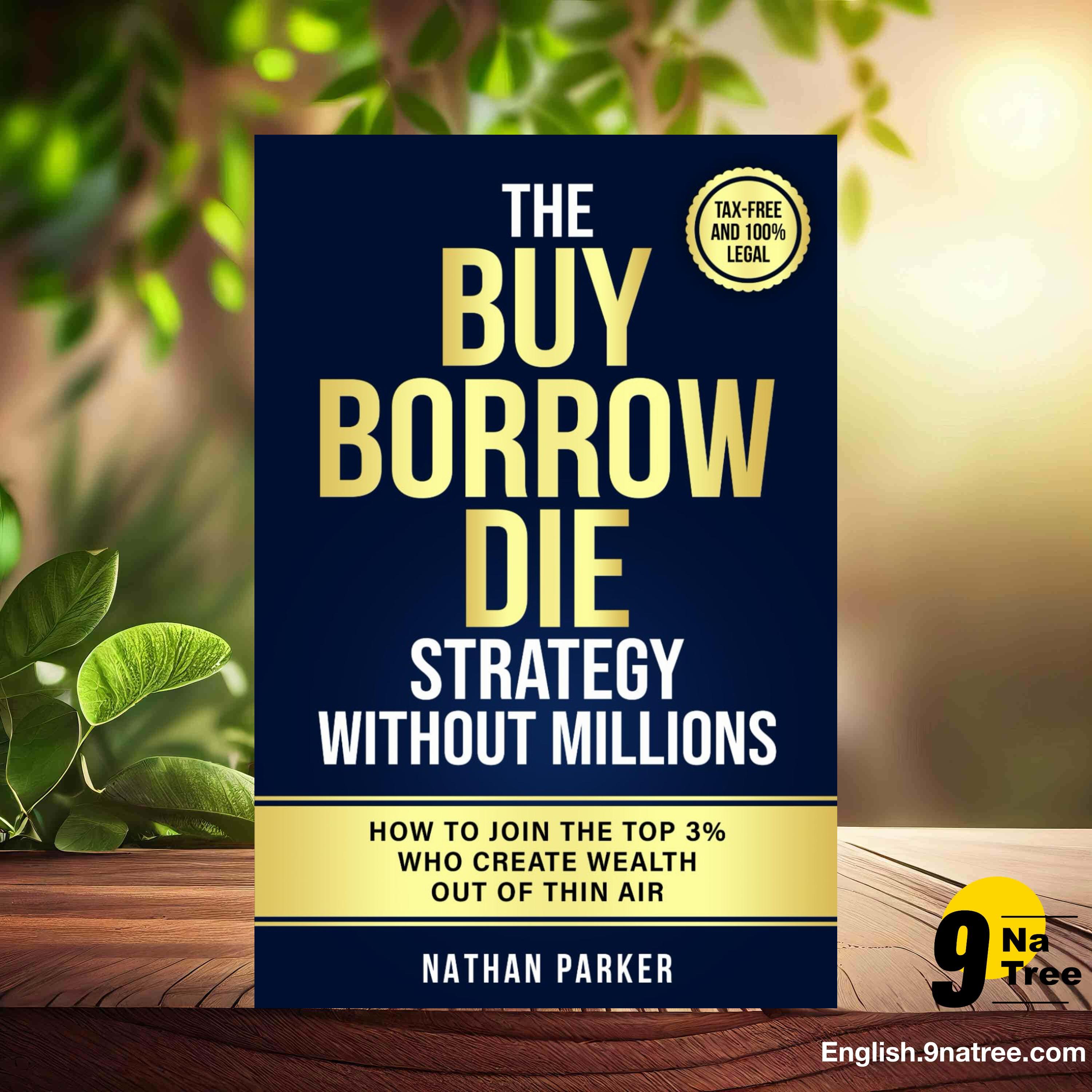 [Review] The Buy Borrow Die Strategy Without Millions (Nathan Parker) Summarized. episode artwork