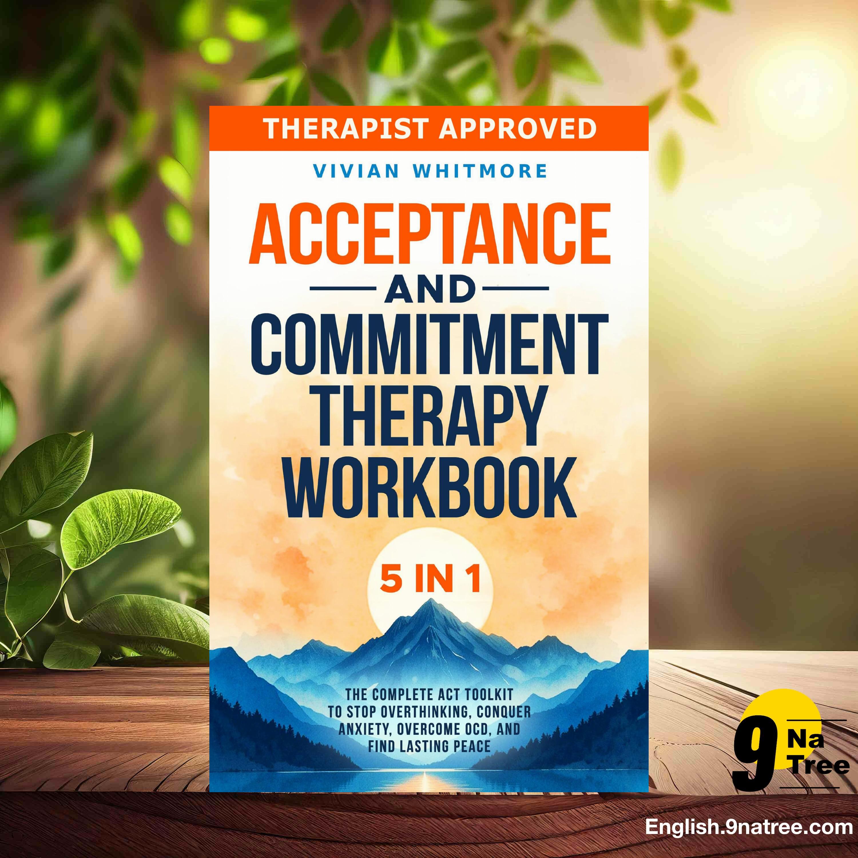 [Review] Acceptance and Commitment Therapy Workbook 5 in 1 (Vivian Whitmore) Summarized. episode artwork