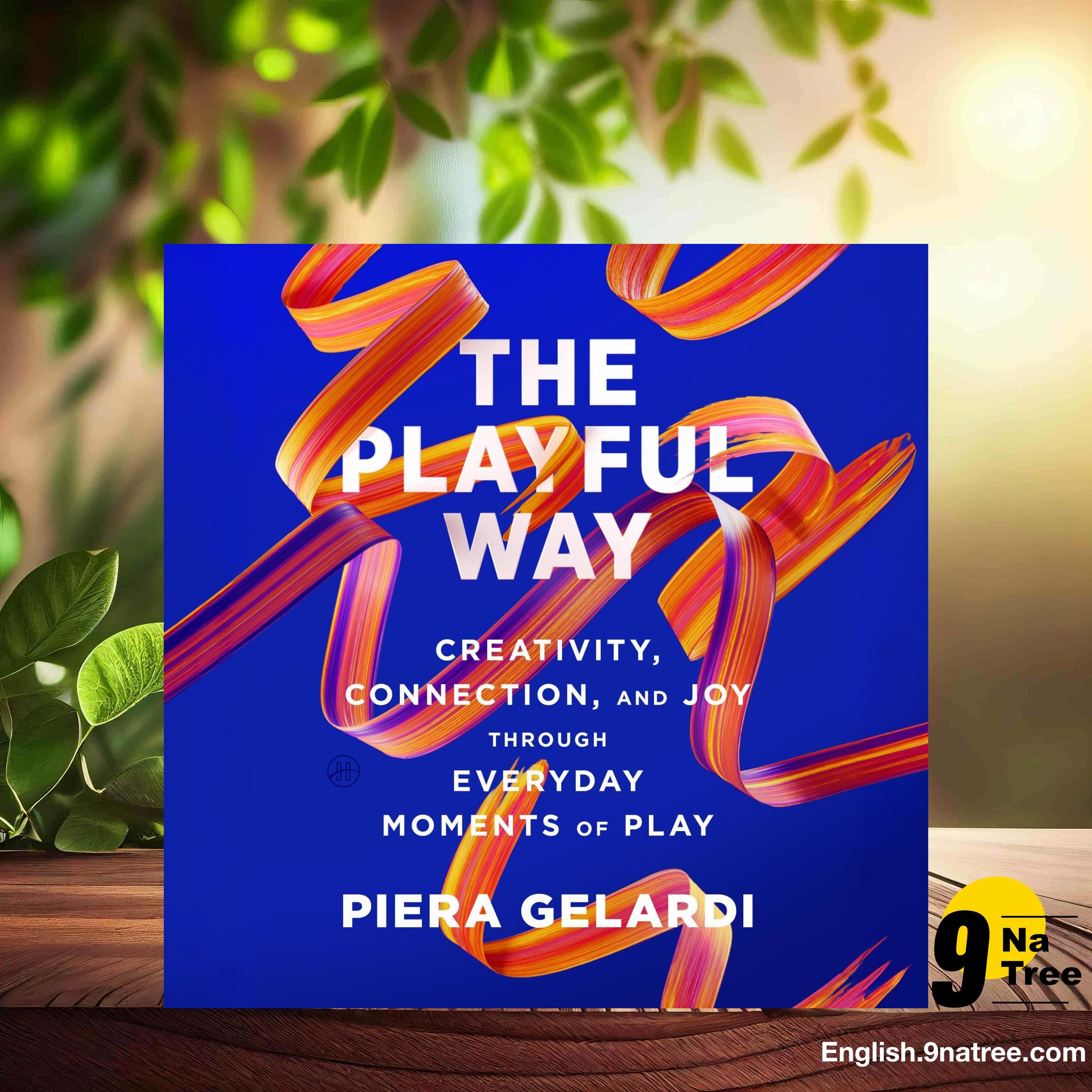 [Review] The Playful Way (Piera Gelardi) Summarized. episode artwork