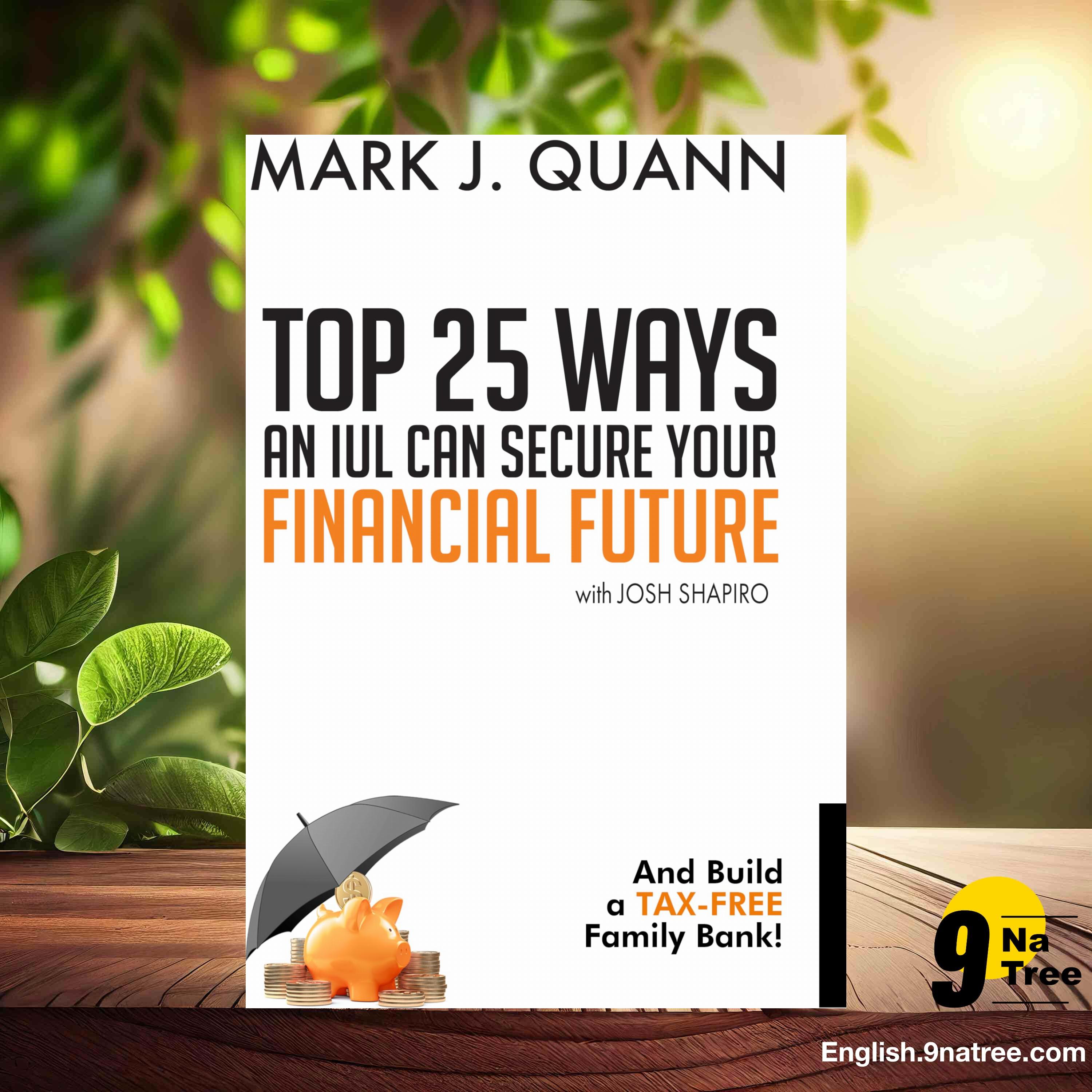[Review] Top 25 Ways an IUL can Secure Your Financial Future (Mark J Quann) Summarized. episode artwork