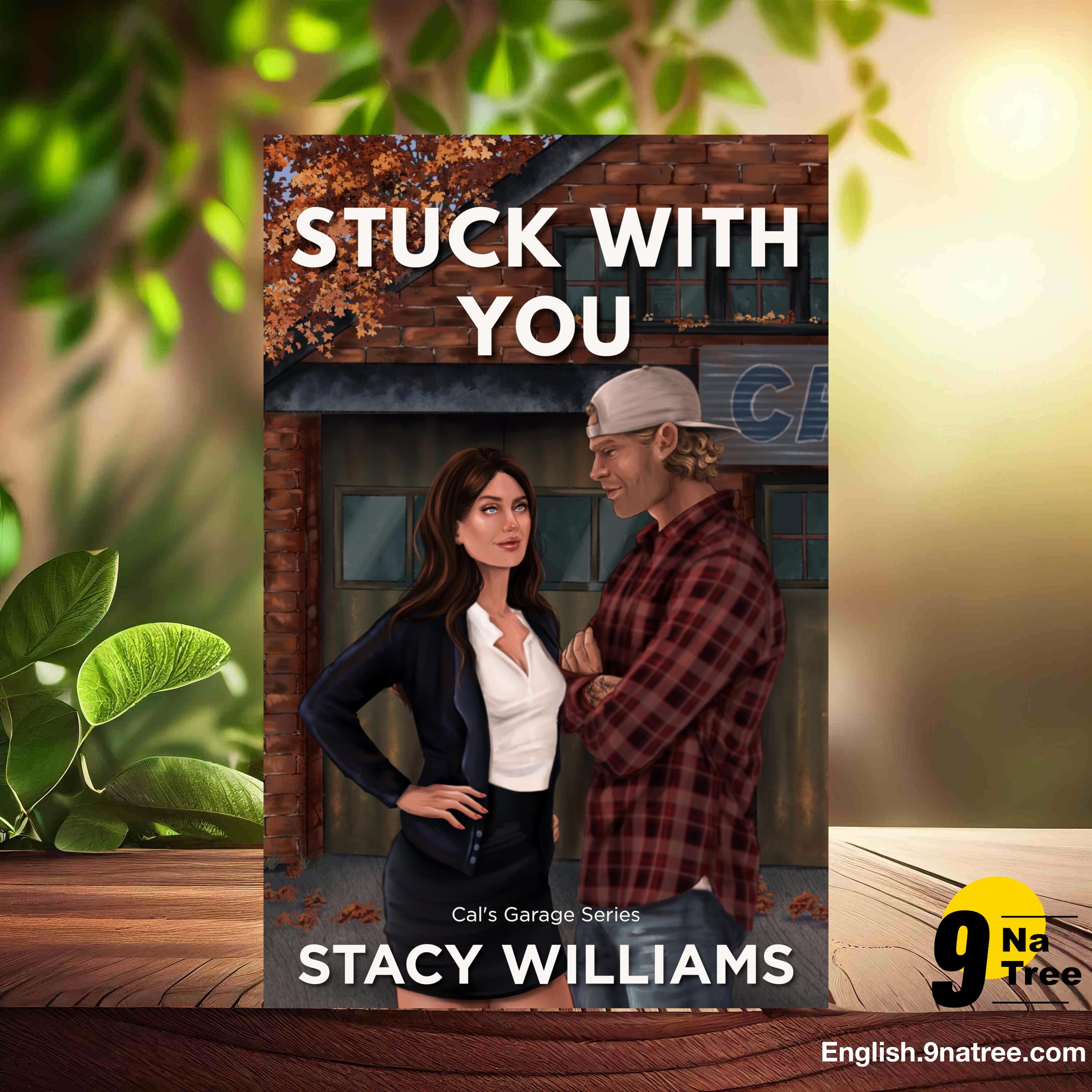 [Review] Stuck With You: A Slow Burn Grumpy Sunshine Single Mom Romance (Stacy Williams) Summarized. episode artwork