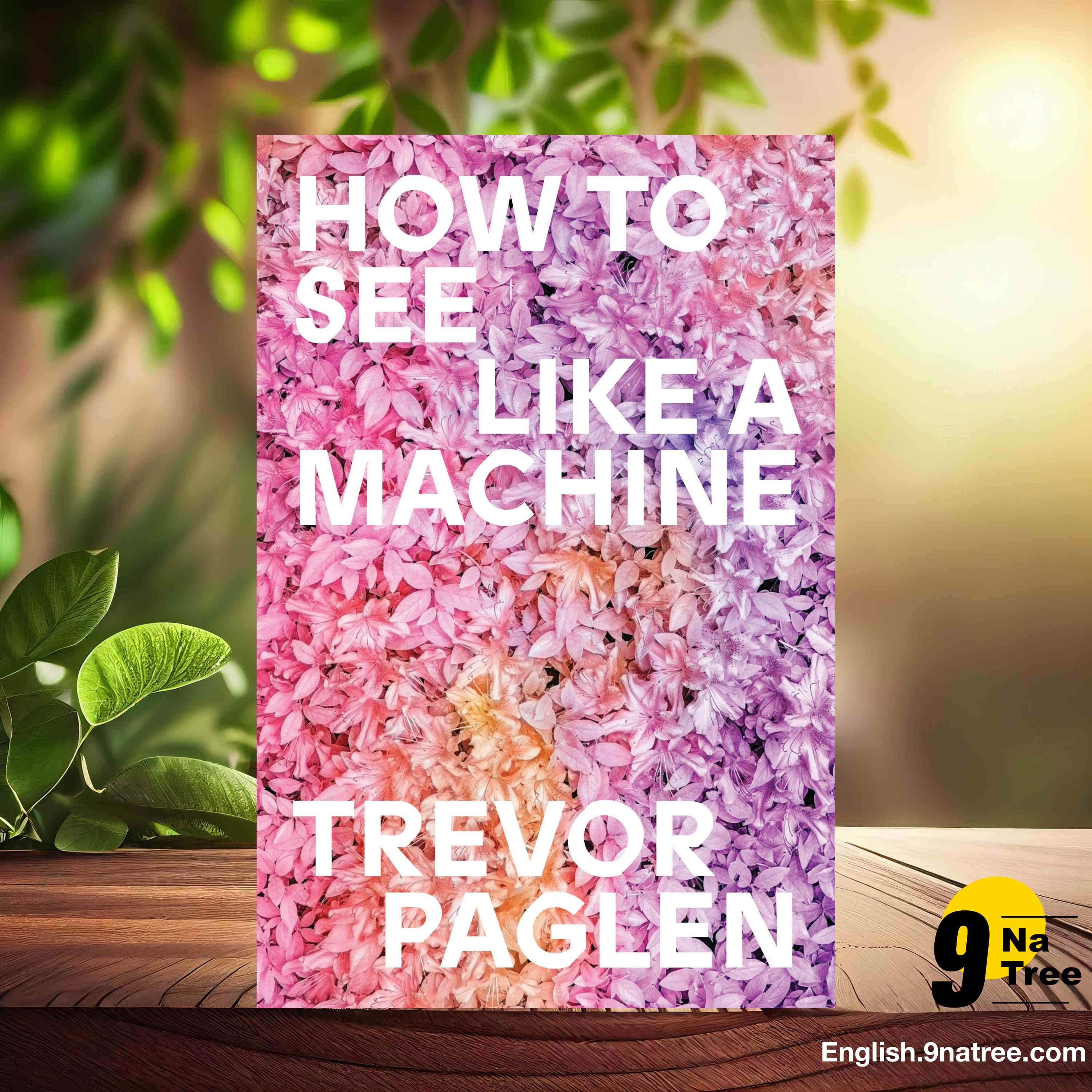 [Review] How to See Like a Machine: Images After AI (Trevor Paglen) Summarized. episode artwork