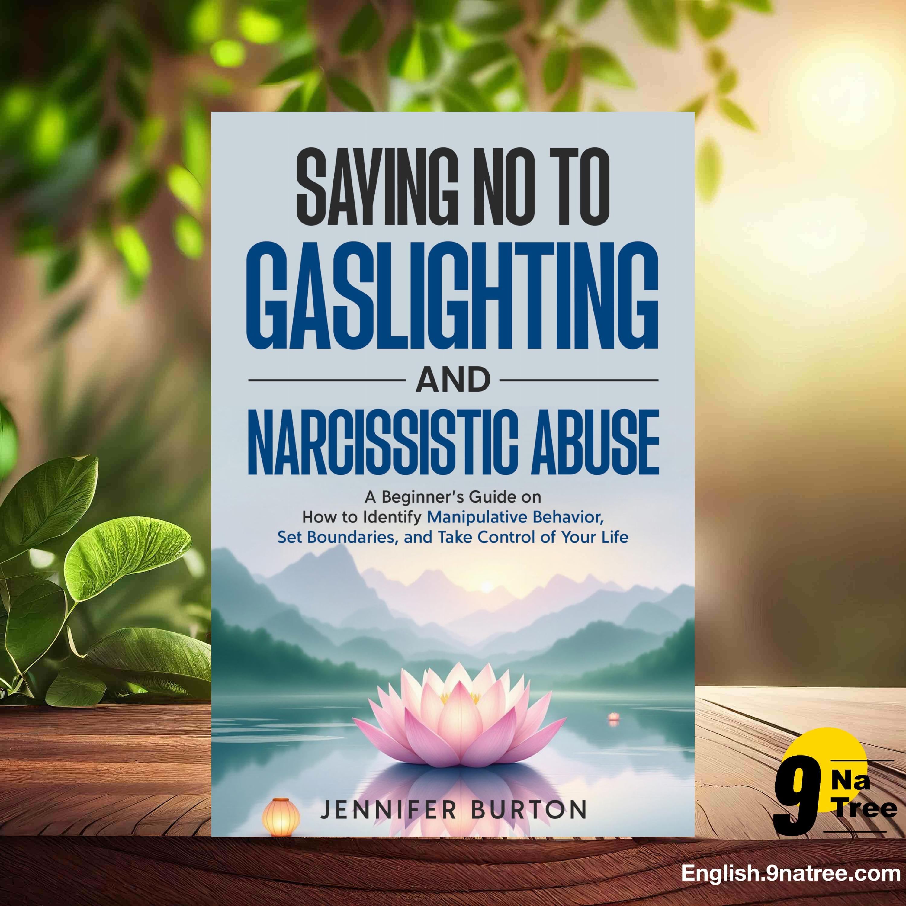 [Review] Saying No to Gaslighting and Narcissistic Abuse (Jennifer Burton) Summarized. episode artwork