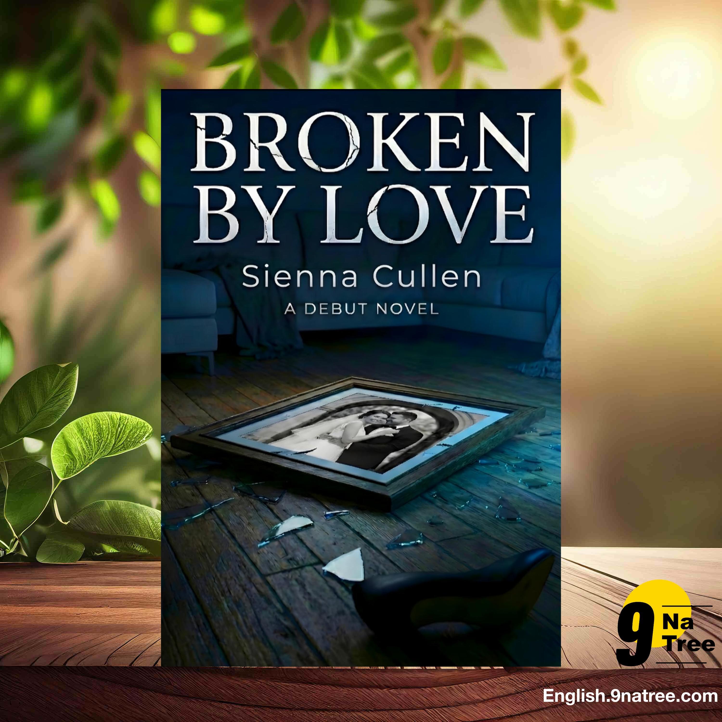 [Review] Broken by Love: A Cheating Romance Novel  (Sienna Cullen) Summarized. episode artwork