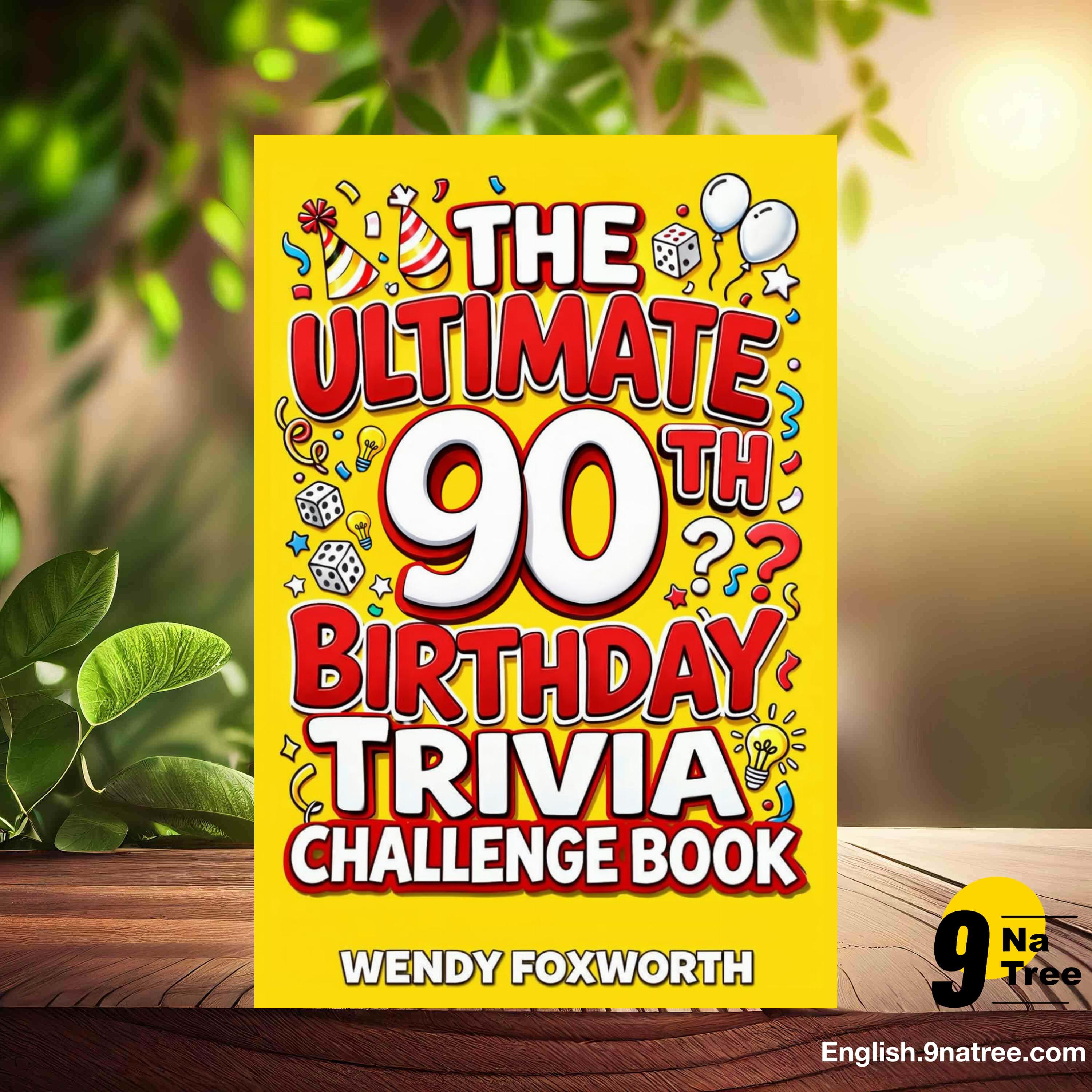 [Review] The Ultimate 90th Birthday Trivia Challenge Book (Wendy Foxworth) Summarized. episode artwork