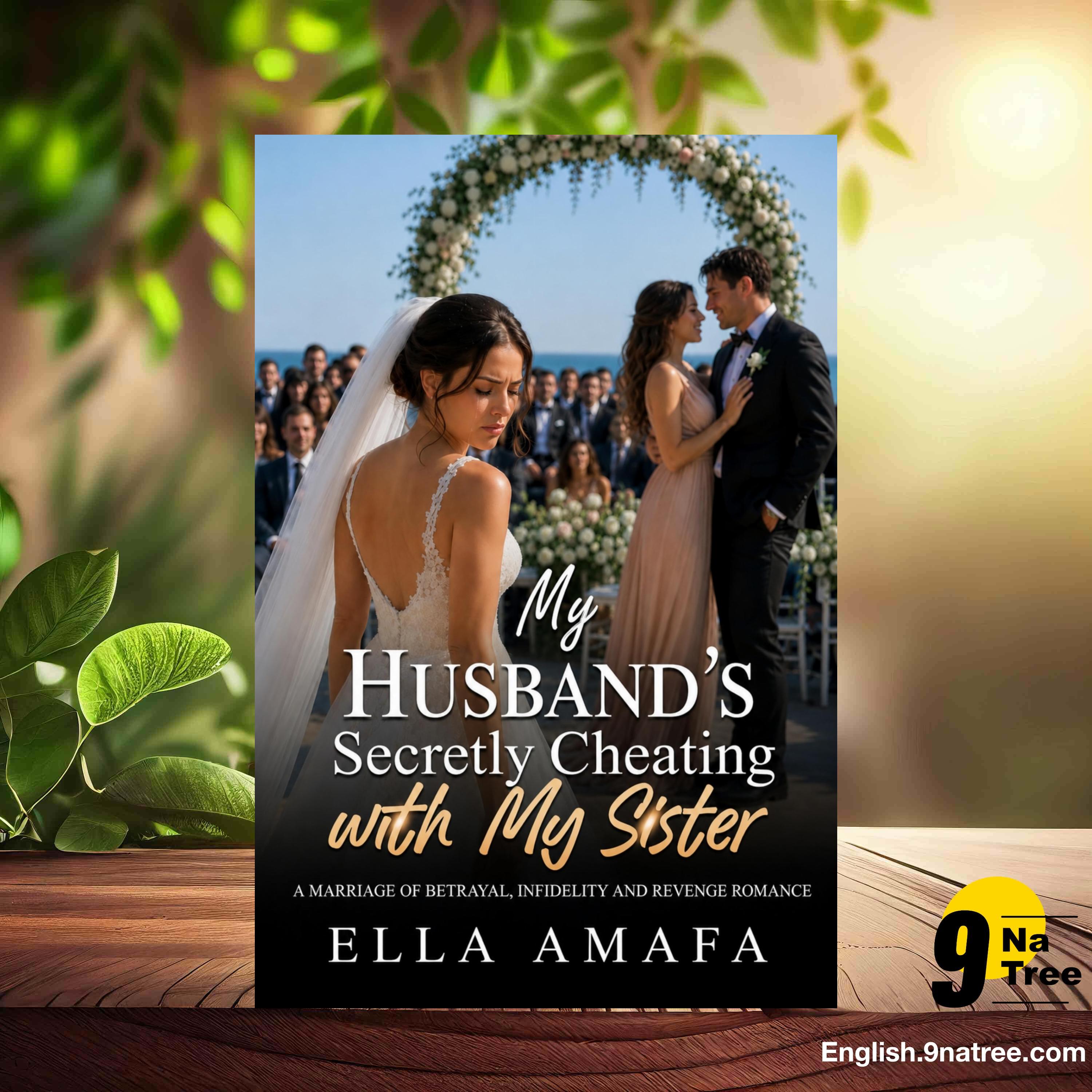 [Review] My Husband’s Secretly Cheating with My Sister (Ella Amafa) Summarized. episode artwork
