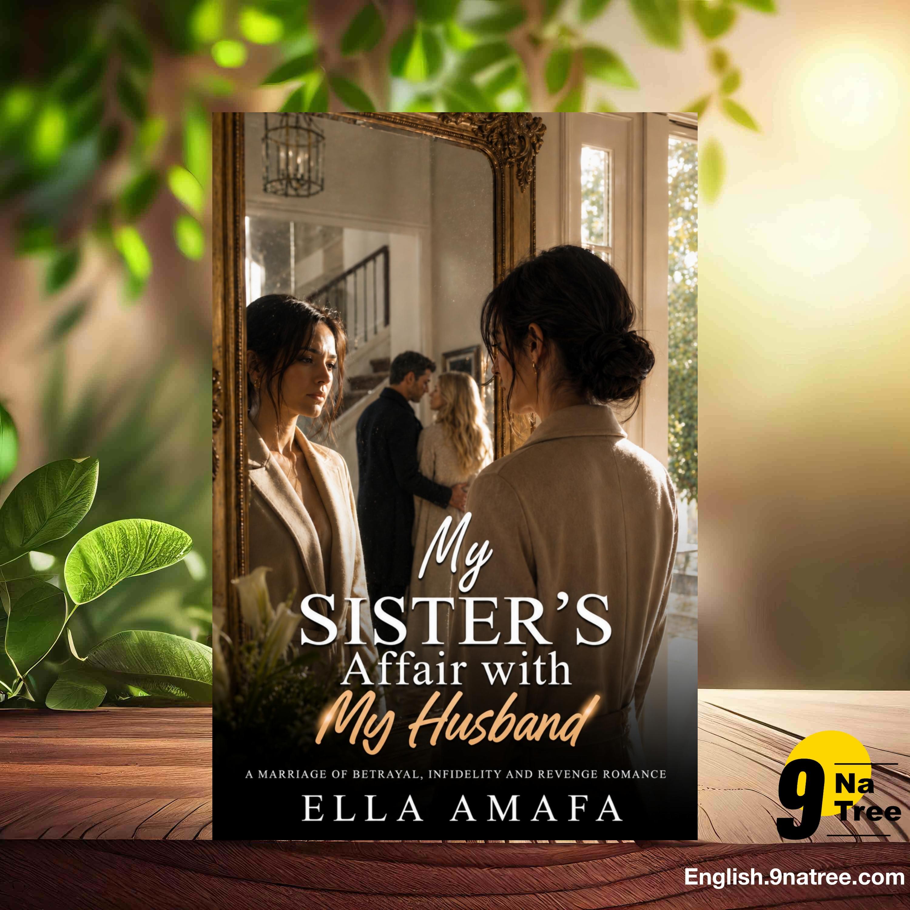 [Review] My Sister’s Affair with My Husband (Ella Amafa) Summarized. episode artwork