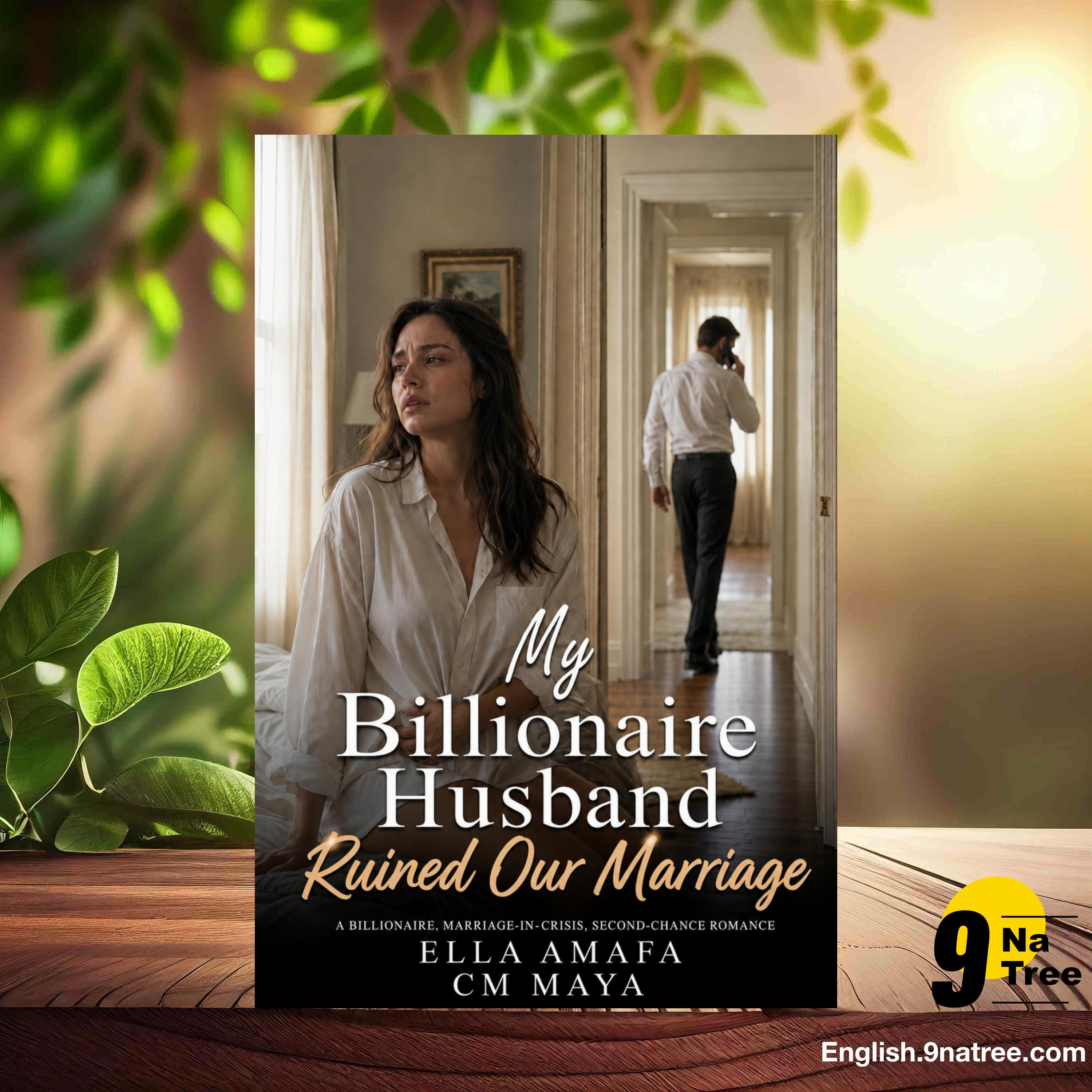 [Review] My Billionaire Husband Ruined Our Marriage (Ella Amafa) Summarized. episode artwork