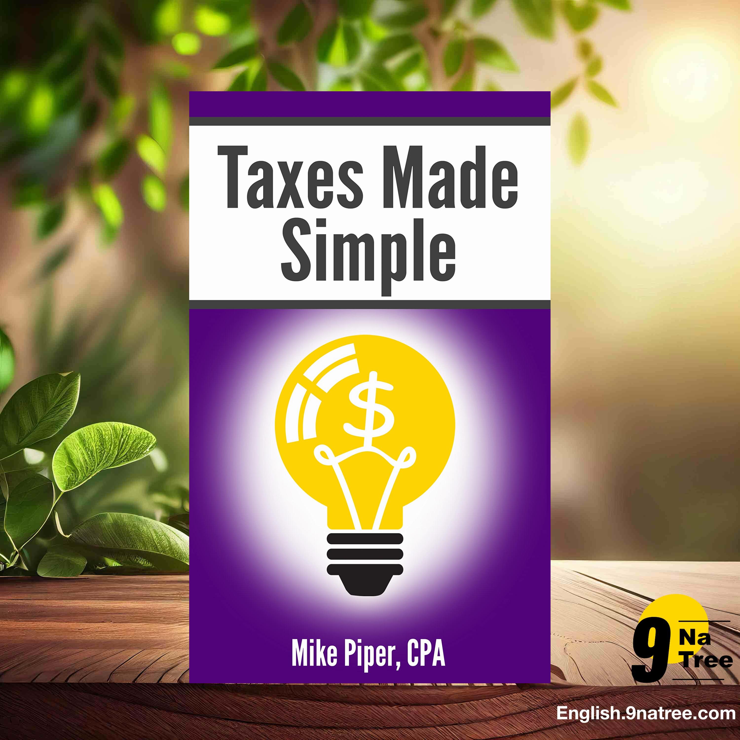 [Review] Taxes Made Simple: Income Taxes Explained in 100 Pages or Less  (Mike Piper) Summarized. episode artwork